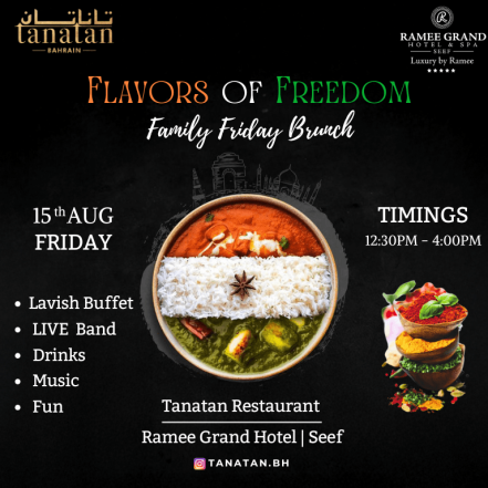 Family Friday Day – Independence Day Special at Tanatan Indian Restaurant – Ramee Grand Hotel – Desi Events JUZN.com Special Offers, Deals & Discounts